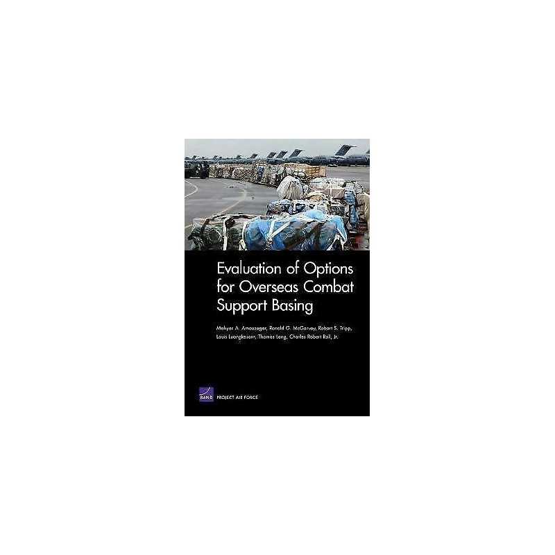 Evaluation of Options for Overseas Combat Support Basing - 9780833038746