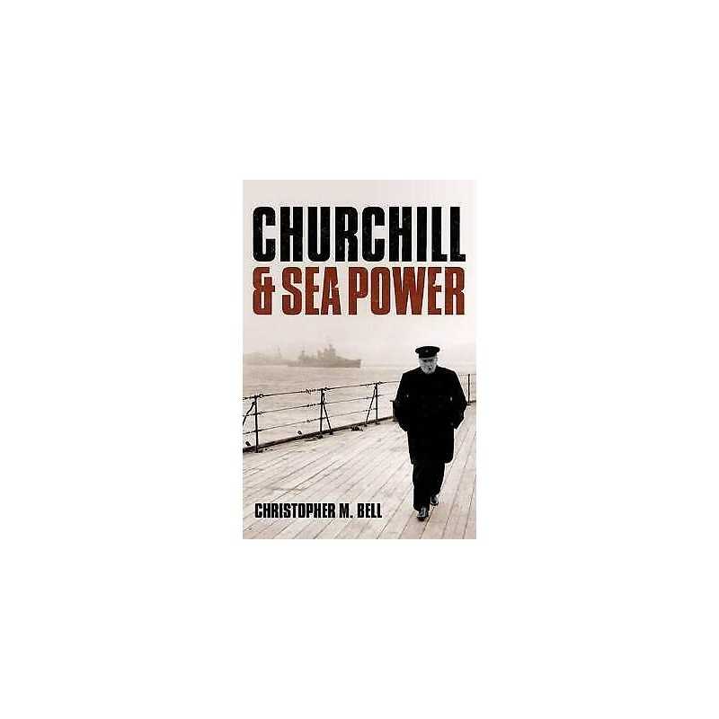 Churchill and Sea Power - 9780199678501