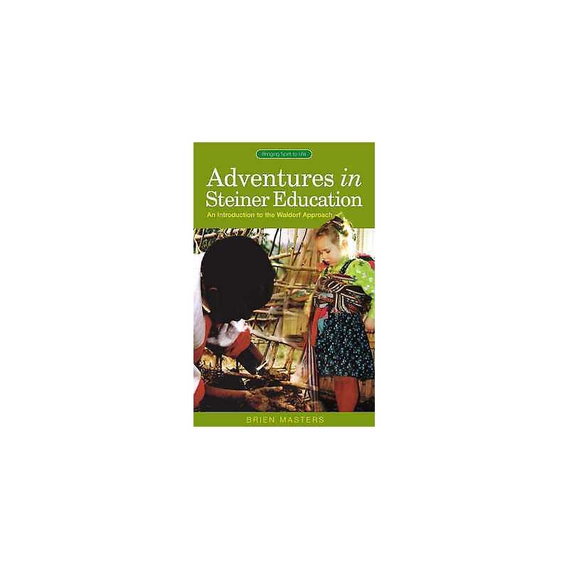 Adventures in Steiner Education - 9781855841536