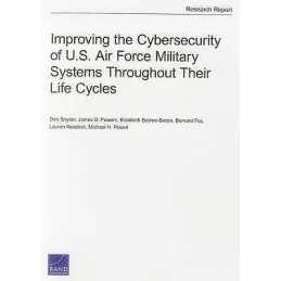 Improving the Cybersecurity of U.S. Air Force Military System... - 9780833089007