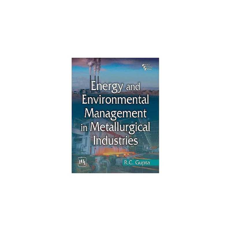 Energy and Environment Management in Metallurgical Industries - 9788120346000