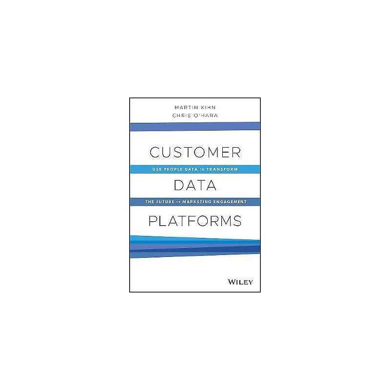 Customer Data Platforms - 9781119790112