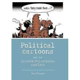 Political Cartoons and the Israeli-Palestinian Conflict - 9780719099847