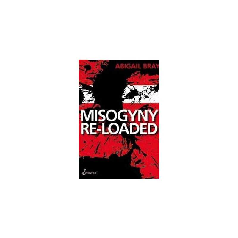 Misogyny Re-Loaded - 9781876756901