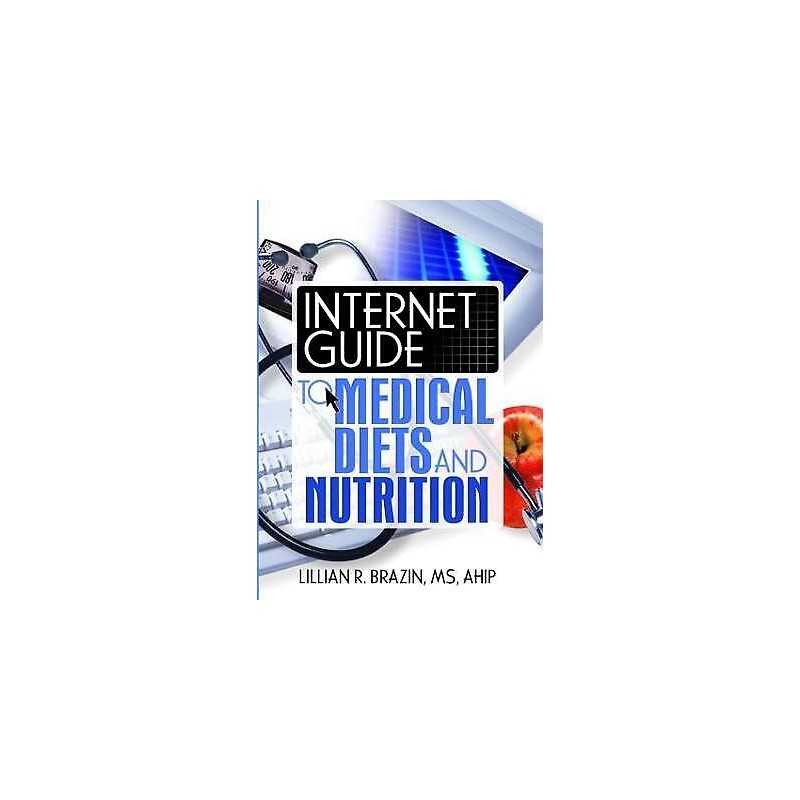 Internet Guide to Medical Diets and Nutrition - 9780789023599