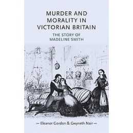 Murder and Morality in Victorian Britain - 9780719080692