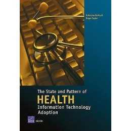 The State and Pattern of Health Information Technology Adoption - 9780833038470