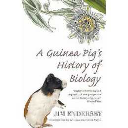 A Guinea Pigs History Of Biology - 9780099471240