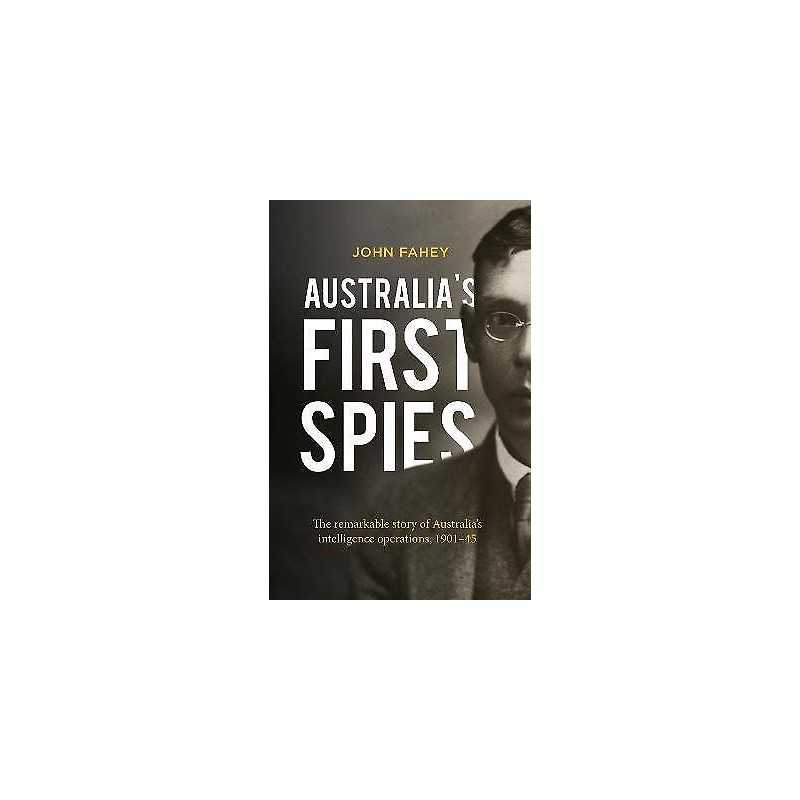 Australias First Spies - 9781760631208