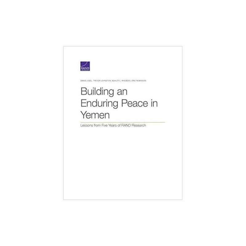 Building an Enduring Peace in Yemen - 9781977406491