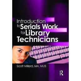 Introduction to Serials Work for Library Technicians - 9780789021557