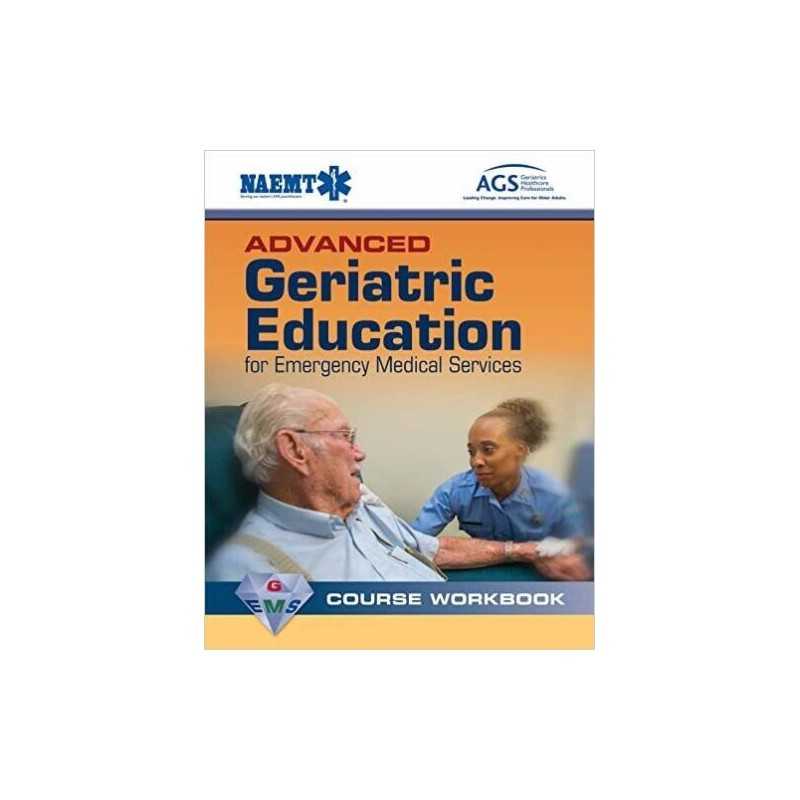 Advanced Geriatric Education For Emergency Medical Services C... - 9781284139402