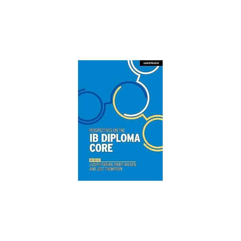 Perspectives on the IB Diploma Core - 9781912906611