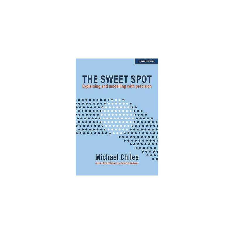 The Sweet Spot: Explaining and modelling with precision - 9781913622565