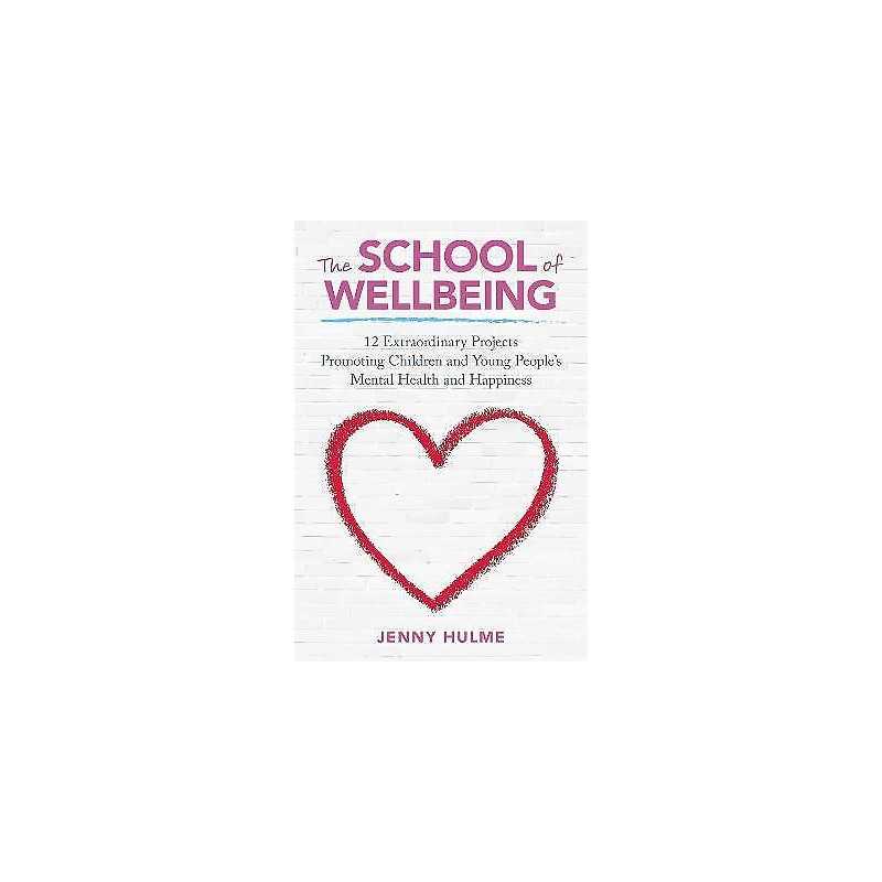 The School of Wellbeing - 9781785920967