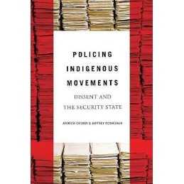 Policing Indigenous Movements - 9781773630120