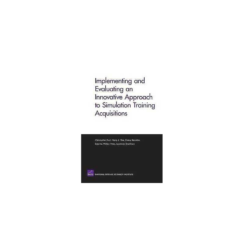 Implementing and Evaluating an Innovative Approach to Simulat... - 9780833039033