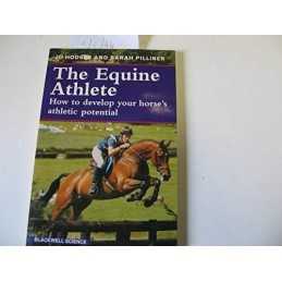 The Equine Athlete: How to Develop Your Horses A... by Sarah Pilliner Paperback