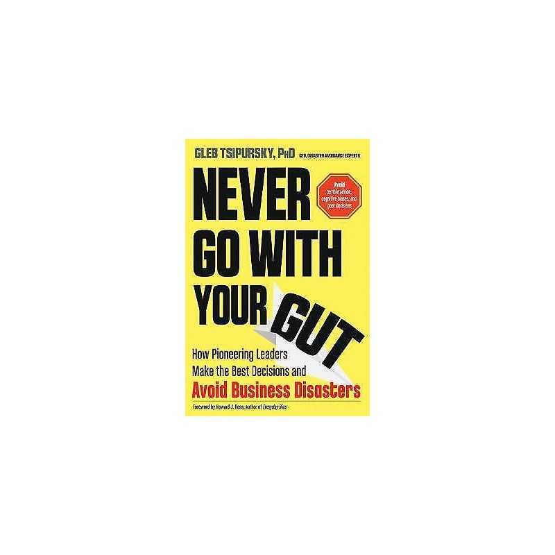 Never Go with Your Gut - 9781632651624