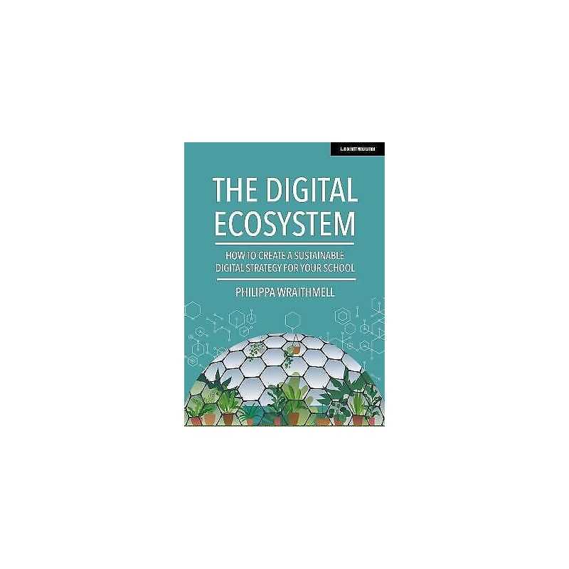 The Digital Ecosystem: How to create a sustainable digital st... - 9781913622855