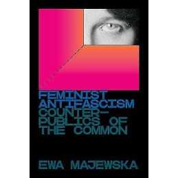 Feminist Antifascism - 9781839761164