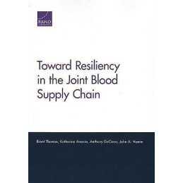 Toward Resiliency in the Joint Blood Supply Chain - 9781977401373