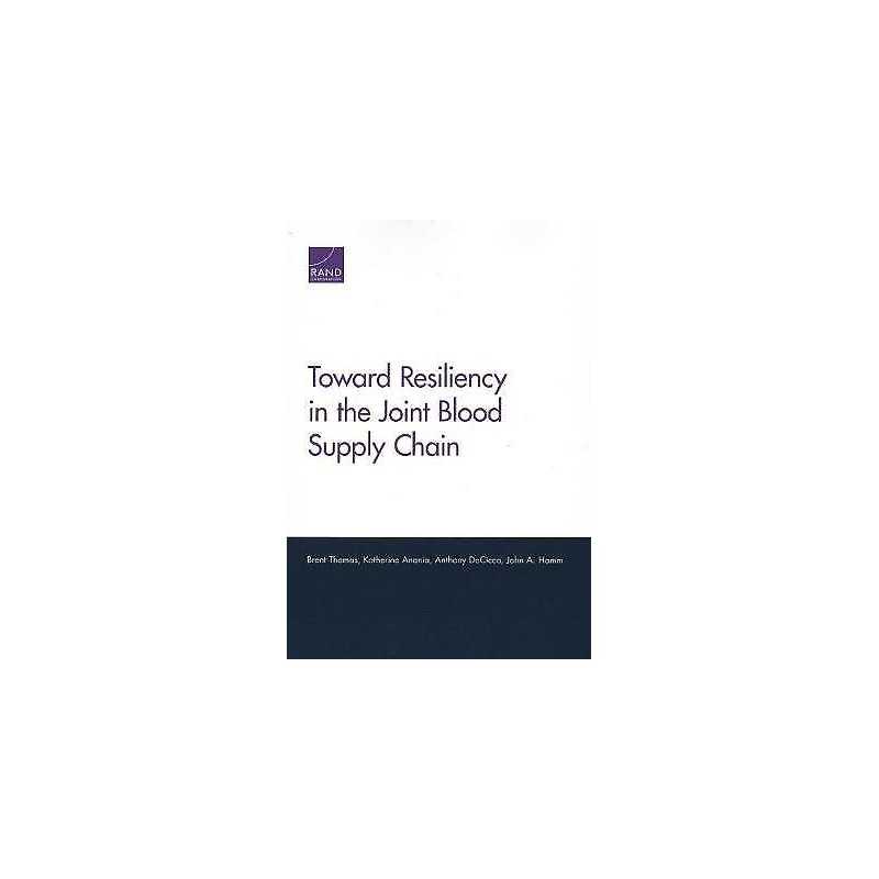 Toward Resiliency in the Joint Blood Supply Chain - 9781977401373