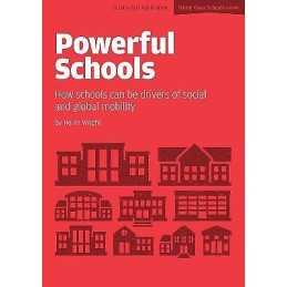 Powerful Schools: Schools as drivers of social and global mob... - 9781909717848