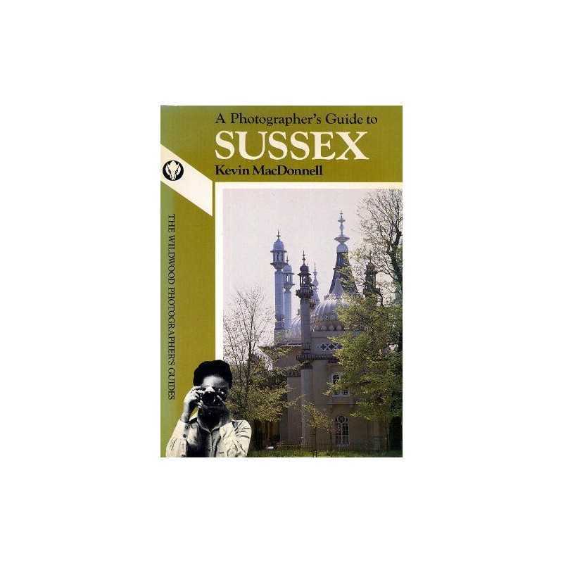 A Photographers Guide to Sussex by Macdonnell, Kevin Paperback Book