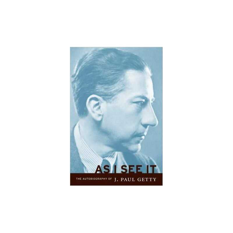 As I See It - The Autobiography of J.Paul Getty - 9780892367009