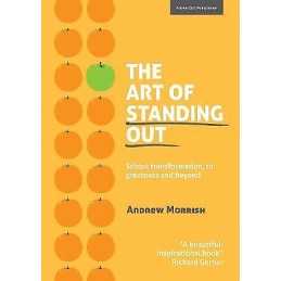 The Art of Standing Out: Transforming Your School to Outstand... - 9781909717831