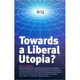 Towards a Liberal Utopia? - 9780255365635