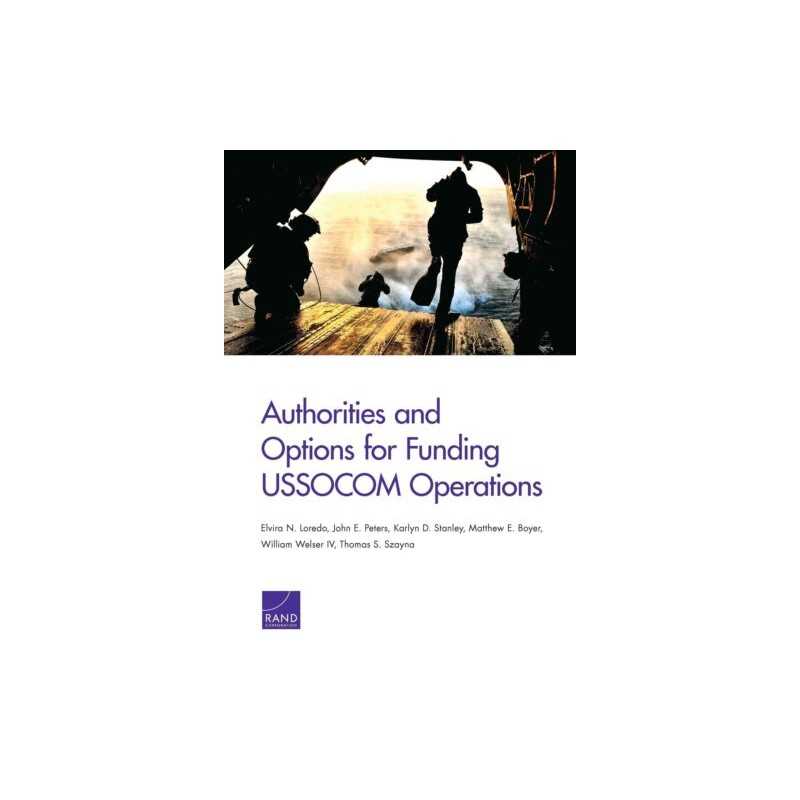 Authorities and Options for Funding Ussocom Operations - 9780833085061