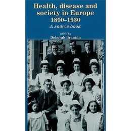 Health, Disease and Society in Europe, 1800-1930 - 9780719067396