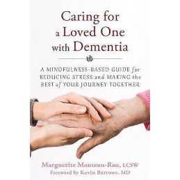 Caring for a Loved One with Dementia - 9781626251571