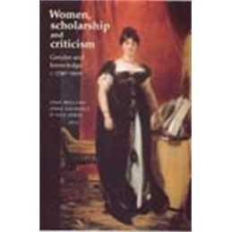 Women, Scholarship and Criticism C.1790-1900 - 9780719057205