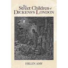 The Street Children of Dickenss London - 9781848688469