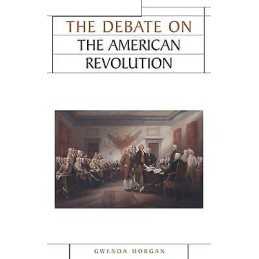 The Debate on the American Revolution - 9780719052422