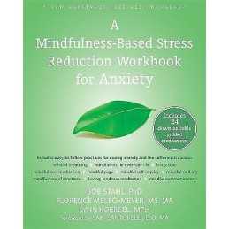 Mindfulness-Based Stress Reduction Workbook for Anxiety - 9781608829736