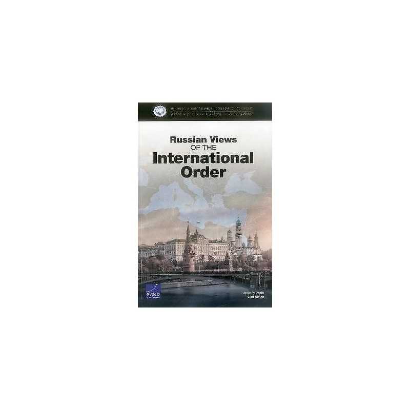 Russian Views of the International Order - 9780833097279