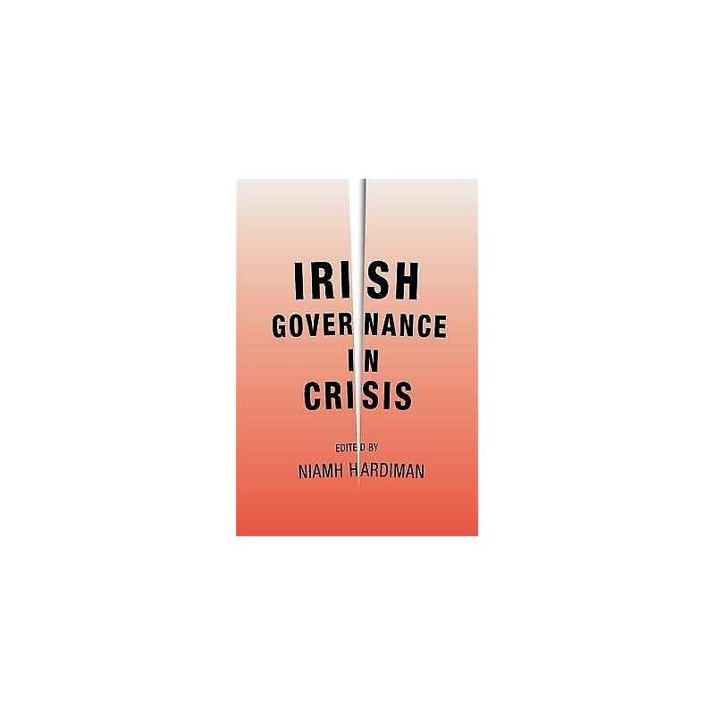 Irish Governance in Crisis - 9780719082238