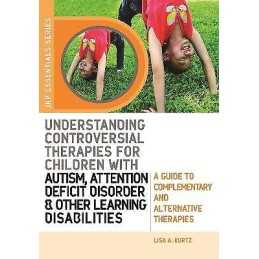 Understanding Controversial Therapies for Children with Autis... - 9781843108641