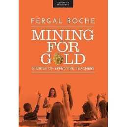 Mining For Gold: Stories of Effective Teachers - 9781911382447