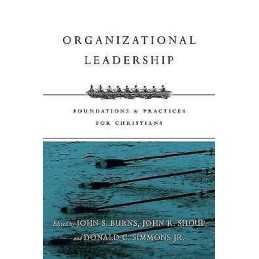 Organizational Leadership - Foundations and Practices for Chr... - 9780830840502