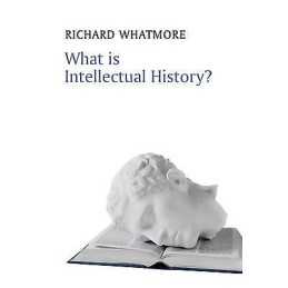 What is Intellectual History? - 9780745644936