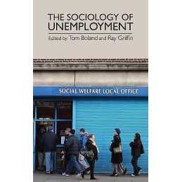 The Sociology of Unemployment - 9780719097911