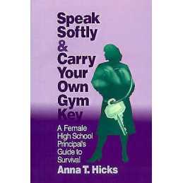 Speak Softly & Carry Your Own Gym Key - 9780803963849