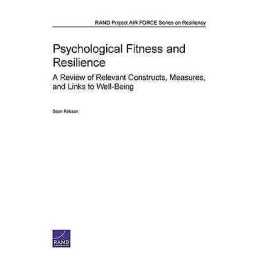 Psychological Fitness and Resilience - 9780833080769