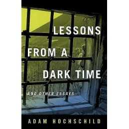 Lessons from a Dark Time and Other Essays - 9780520355644