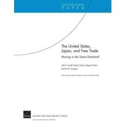 The United States, Japan, and Free Trade: Moving in the Same ... - 9780833060402